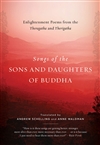 Songs of the Sons and Daughters of Buddha: Enlightenment Poems from the Theragatha and Therigatha