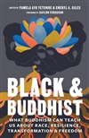 Black and Buddhist: What Buddhism Can Teach Us about Race