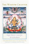 The Wisdom Chapter: Jamgon Mipham's Commentary on the Ninth Chapter of The Way of the Bodhisattva Jamgon Mipham