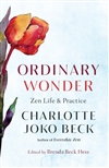 Ordinary Wonder: Zen Life and Practice, Charlotte Joko Beck