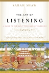 Art of Listening: A Guide to the Early Teachings of Buddhism, Sarah Shaw, Shambhala