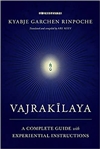 Vajrakilaya: A Complete Guide with Experiential Instructions, Kyabje Garchen Rinpoche