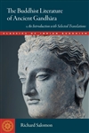 THE BUDDHIST LITERATURE OF ANCIENT GANDHARA: An Introduction with Selected Translations, Richard Salomon , Wisdom Publications