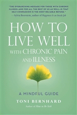 How to Live Well with Chronic Pain and Illness