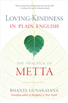 Loving-Kindness in Plain English: The Practice of Metta<br>By:  Bhante Gunaratana