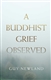 A Buddhist Grief Observed