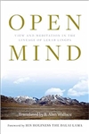 Open Mind: View and Meditation in the Lineage of Lerab Lingpa <br>By:  B. Alan Wallace  (Translator)