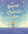 Secret to Clara's Calm, Tamara Levitt,