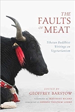 Faults of Meat: Tibetan Buddhist Writings on Vegetarianism, Geoffrey Barstow  (Editor) Wisdom Publications