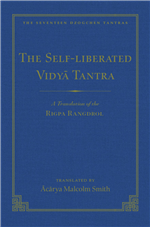 Self-Arisen Vidya Tantra and The Self-Liberated Vidya Tantra