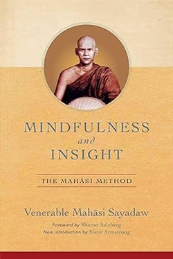 Mindfulness and Insight: The Mahasi Method, Venerable Mahasi Sayadaw