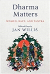 Dharma Matters: Women, Race, and Tantra, Jan Willis