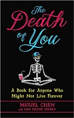 Death of You: A Book for Anyone Who Might Not Live Foreve