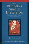 Buddha's Single Intention: Drigung Kyobpa Jikten Sumgon's Vajra Statements of the Early Kagyu Tradition <br> By: Jan-Ulrich Sobisch