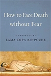 How to Face Death without Fear: Preparing to Meet Life's Final Challenge