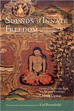 Sounds of Innate Freedom: The Indian Texts of Mahamudra, Vol. 4