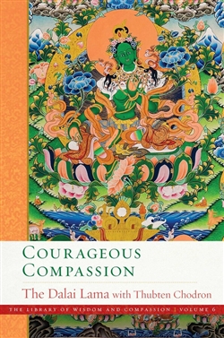 Courageous Compassion, Dalai Lama and Thubten Chodron