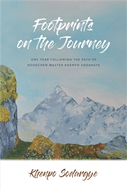 Footprints on the Journey: One Year Following the Path of Dzogchen Master Khenpo Sodargye