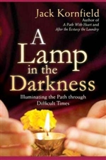 Lamp in the Darkness: Illuminating the Path for Difficult Times , Jack Kornfield, Sounds True