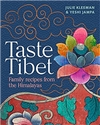 Taste Tibet: Family Recipes from the Himalayas <br> By: Julie Kleeman, Yeshi Jampa