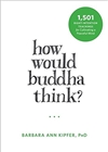 How Would Buddha Think?