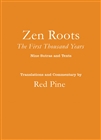 Zen Roots: The First Thousand Years, Red Pine (translator)