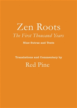 Zen Roots: The First Thousand Years, Red Pine (translator)