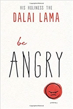 Be Angry, Dalai Lama
