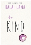 Be Kind <br> by Dalai Lama