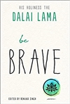 Be Brave, Dalai Lama