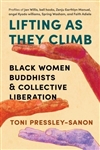 Lifting as They Climb: Black Women Buddhists and Collective Liberation