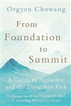 From Foundation to Summit, Orgyen Chowang