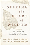 Seeking the Heart of Wisdom, Joseph Goldstein and Jack Kornfield
