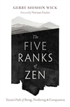 The Five Ranks of Zen, Gerry Shishin Wick