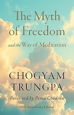 The Myth of Freedom and the Way of Meditation, Chogyam Trungpa