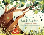 Under the Bodhi Tree : a story of the Buddha