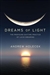 Dreams of Light: The Profound Daytime Practice of Lucid Dreaming