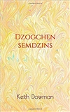 Dzogchen Semdzins, Keith Dowman