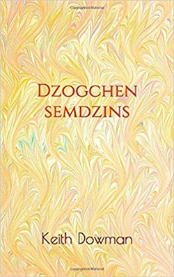 Dzogchen Semdzins, Keith Dowman