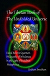 Tibetan Book of the Undivided Universe, Graham Smetham