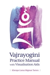 Vajrayogini Practice Manual with Visualization Aids, Khenpo Lama Migmar Tseten , Mangalam