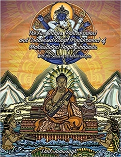 Five Stages of (Pancakrama) and Condensed Stage (Pindikrama) of (Mahasiddha) Nagarjunapada, Laul Jadusingh