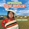 My Phenomenal Tibet Journey <br>By: Tenzin Choekyi