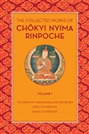 Collected Works of Chokyi Nyima Rinpoche, Volume 1