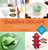 Buddhist Origami <br> By: Nick Robinson