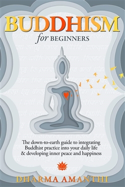 Buddhism for Beginners, Dharma Amanthi
