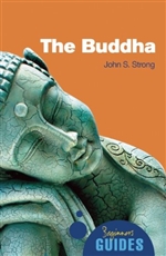 The Buddha: Beginners Guides, John Strong