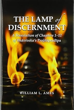 Lamp of Discernment: A Translation of Chapters 1-12 of Bhavaviveka's Prajñapradipa