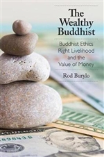Wealthy Buddhist: Buddhist Ethics, Right Livelihood, and the Value of Money