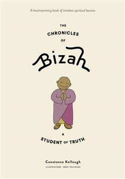 The Chronicles of Bizah: A Student of Truth, Constance Kellough